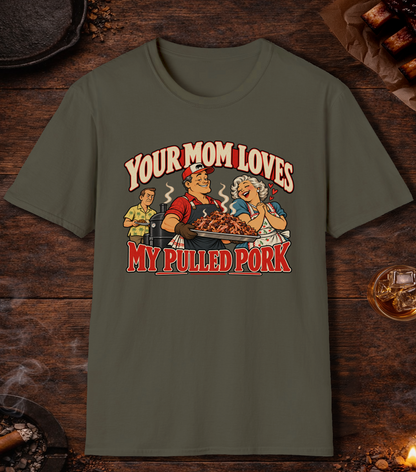 Your Mom T-Shirt - Military Green