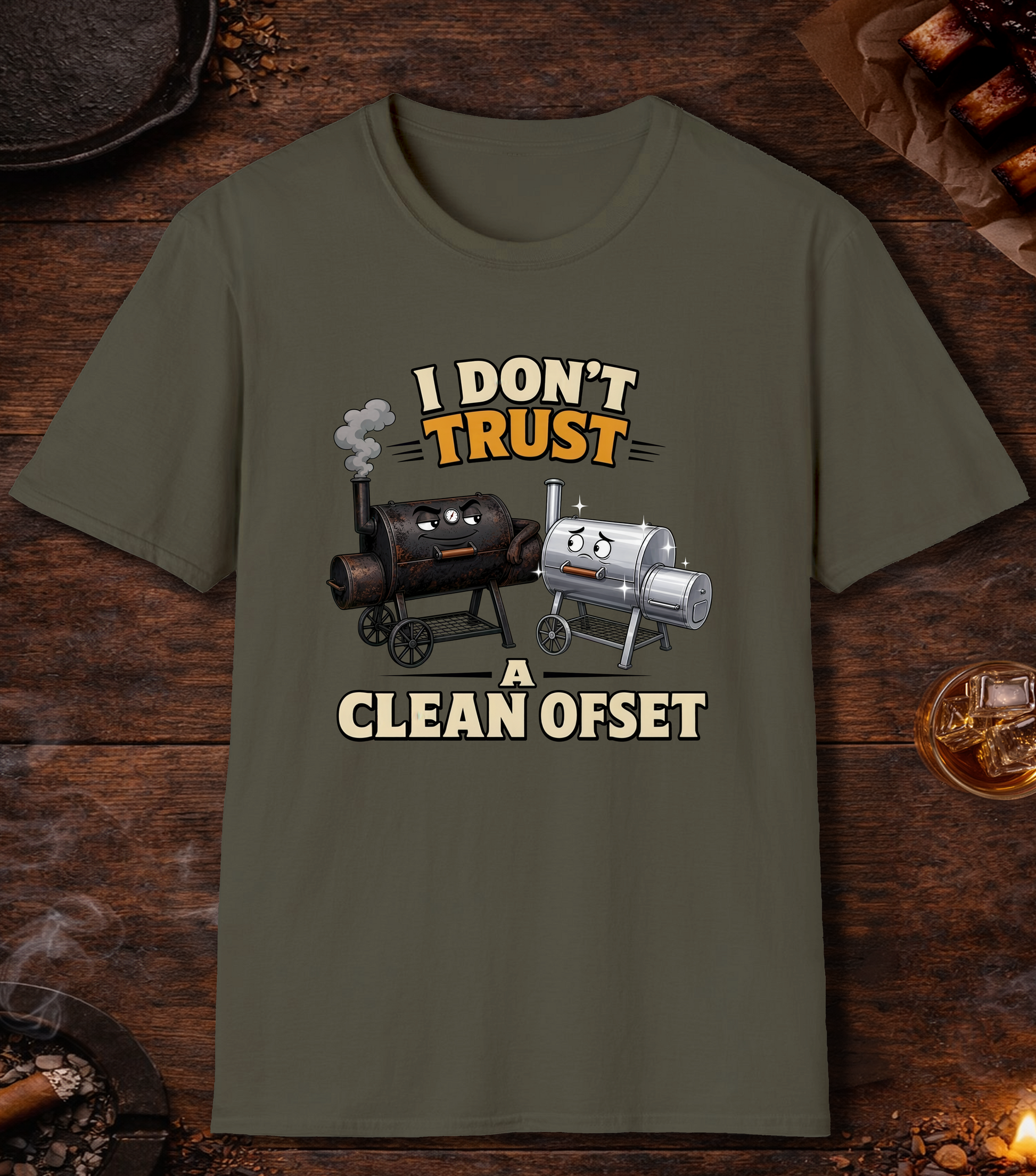 Don't Trust a Clean Offset T-Shirt - Military Green