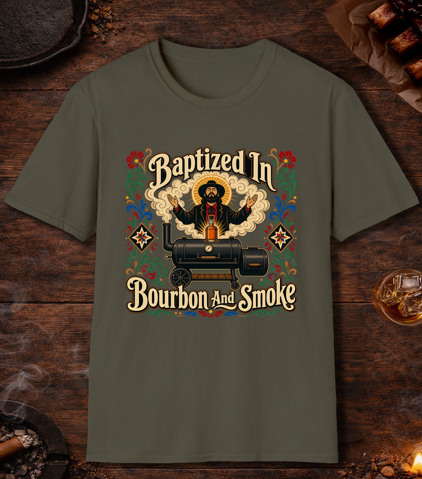 Baptized In Bourbon And Smoke - Military Green