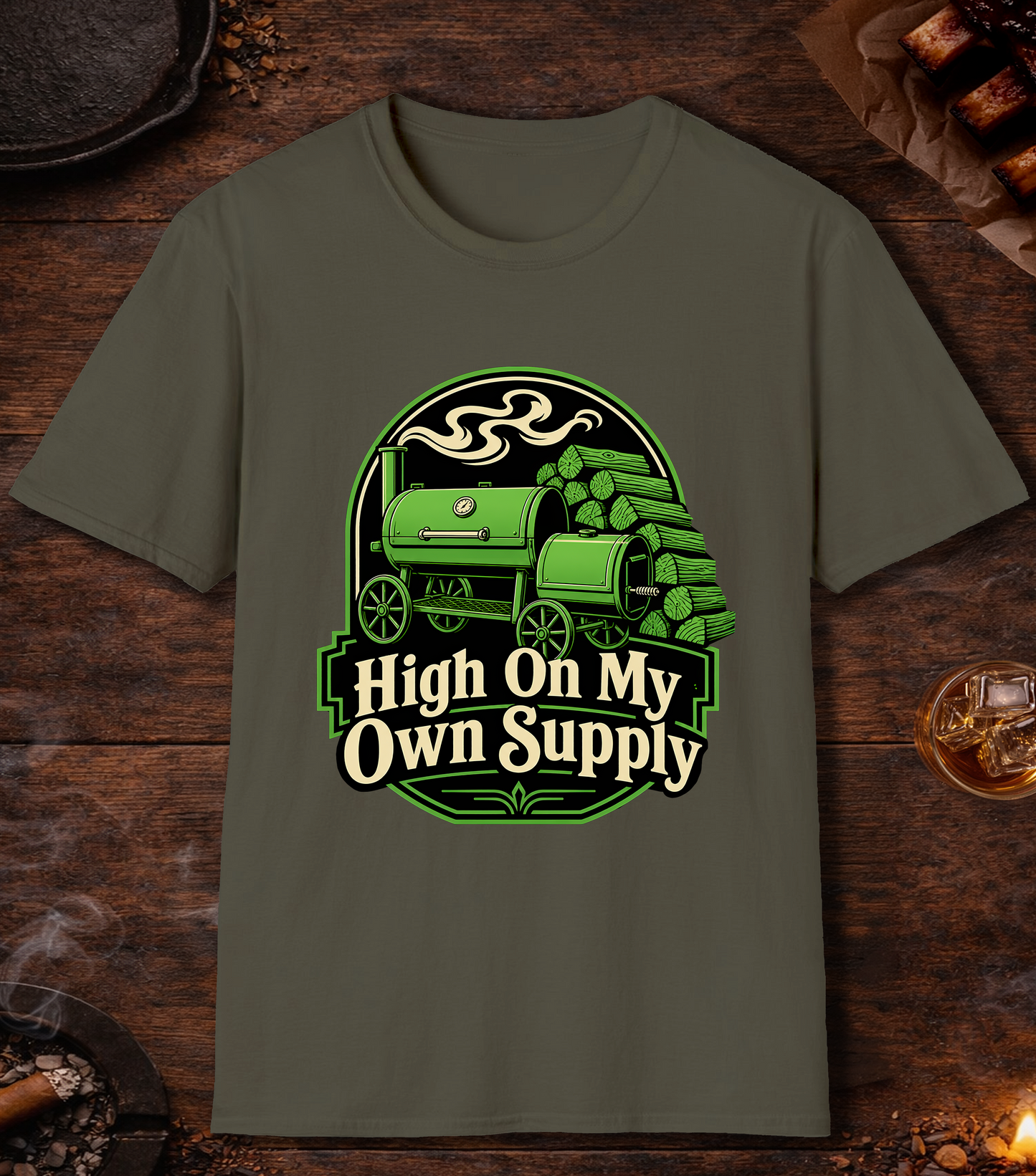 High On My Own Supply - Military Green