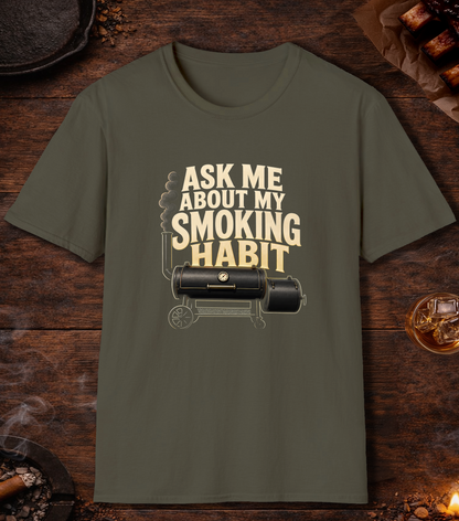 Ask Me About My Smoking Habit - Military Green
