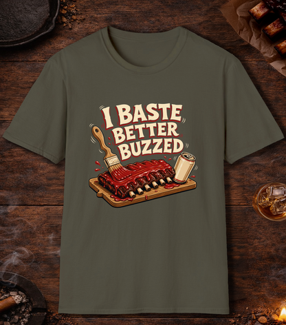 I Baste Better Buzzed - Military Green
