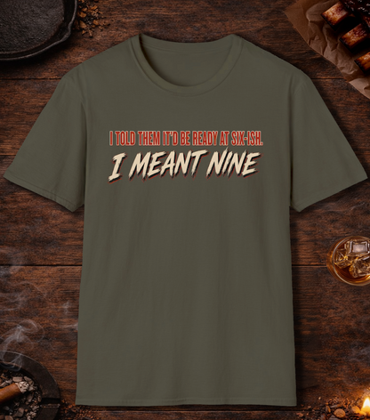 I Meant Nine - Military Green