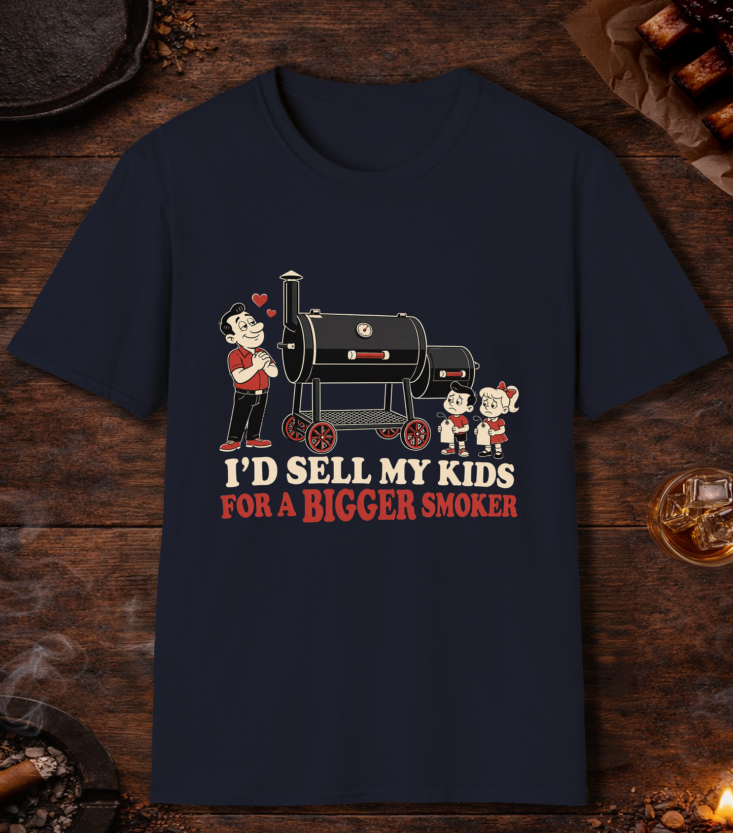 I'd Sell My Kids For A Bigger Smoker - Navy