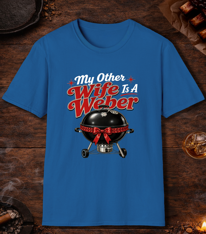 My Other Wife Is A Weber - Royal