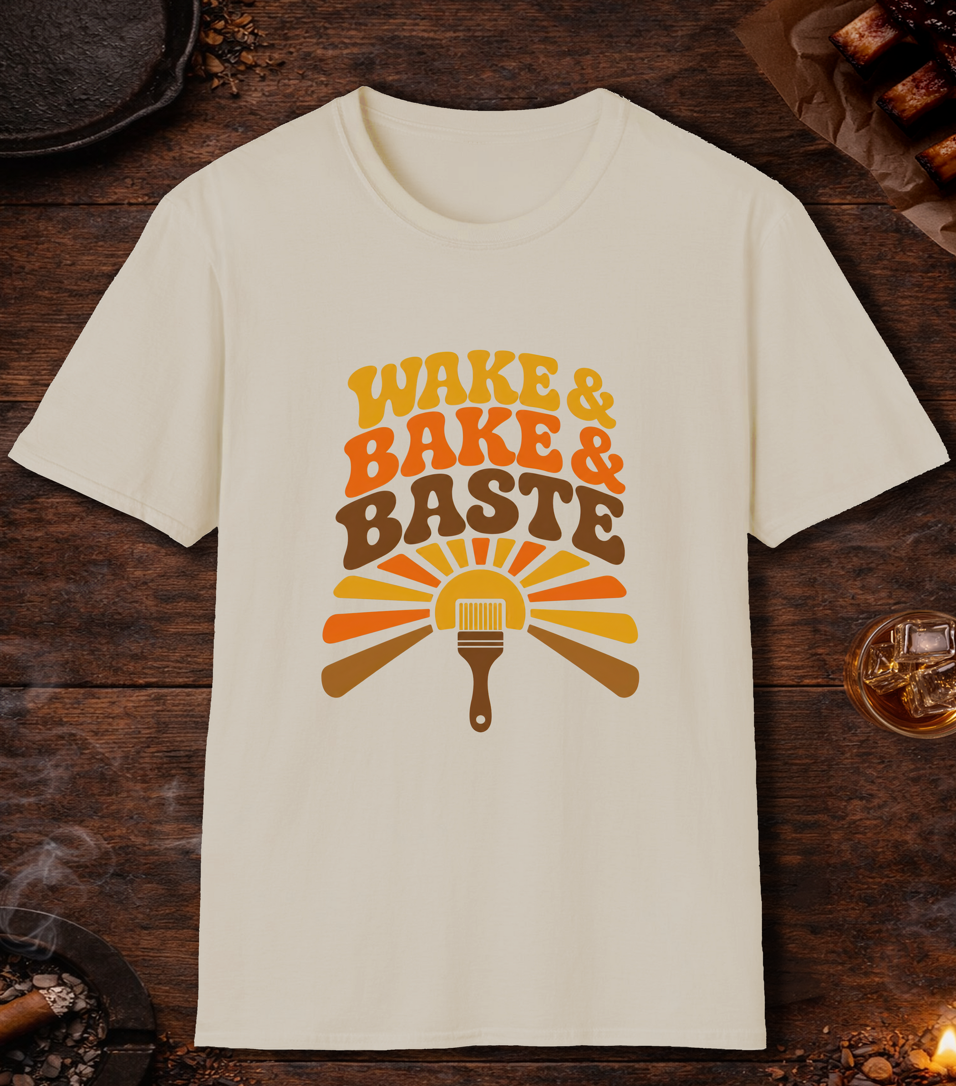 Wake and Bake and Baste T-Shirt - Sand