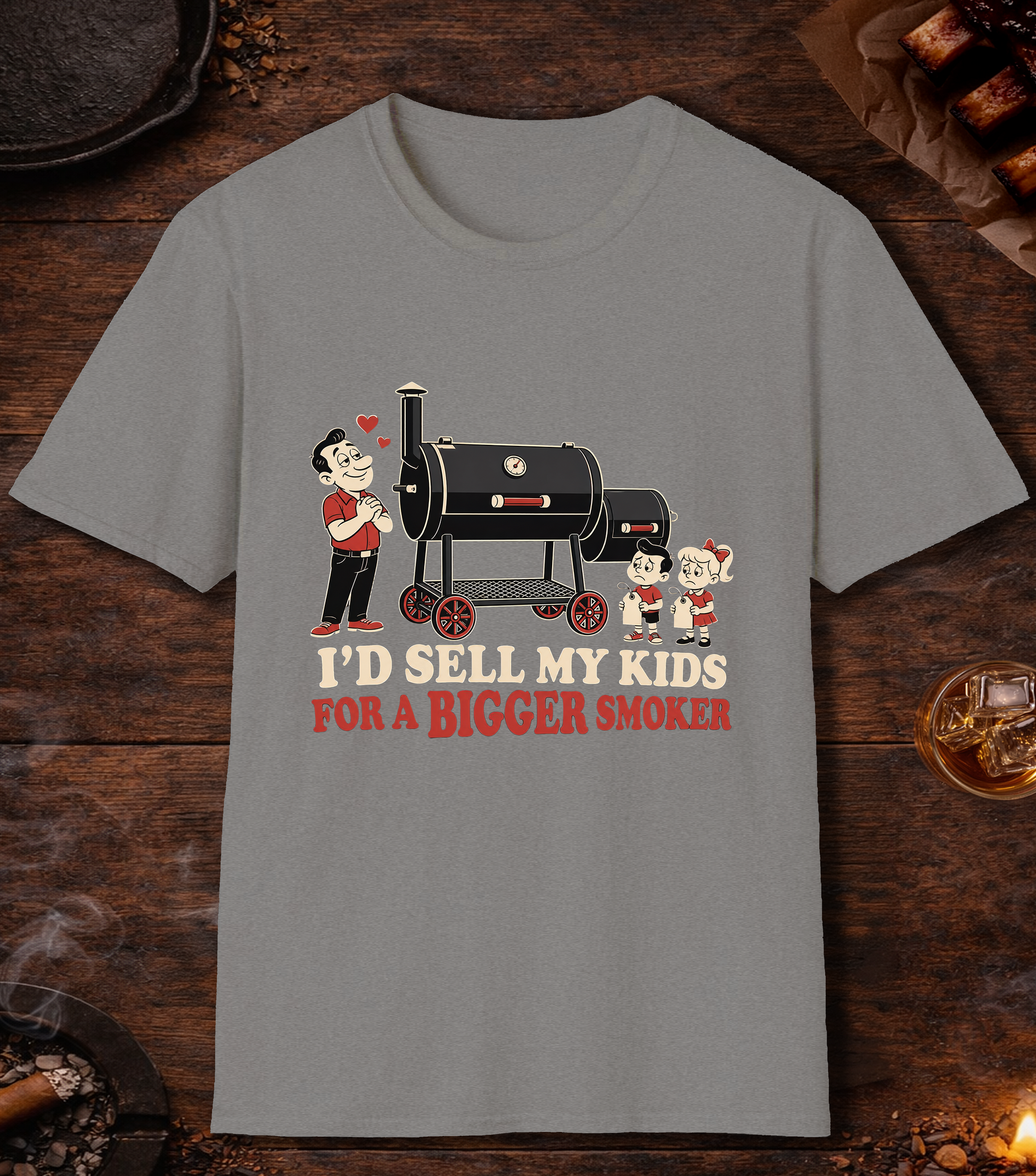 I'd Sell My Kids For A Bigger Smoker - Sport Grey