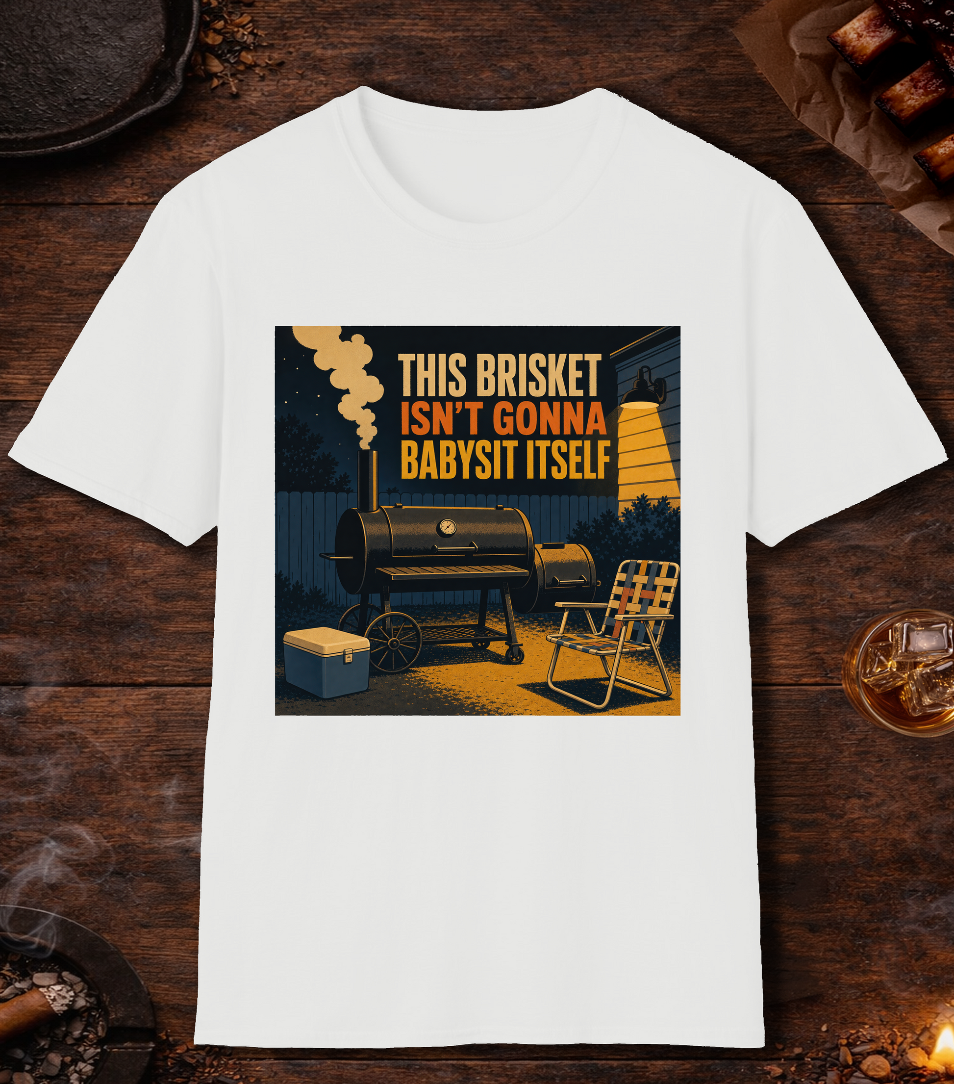 Brisket Isn't Gonna Babysit Itself T-Shirt - White