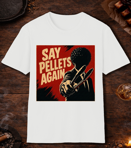 Say Pellets Again T-Shirt - White