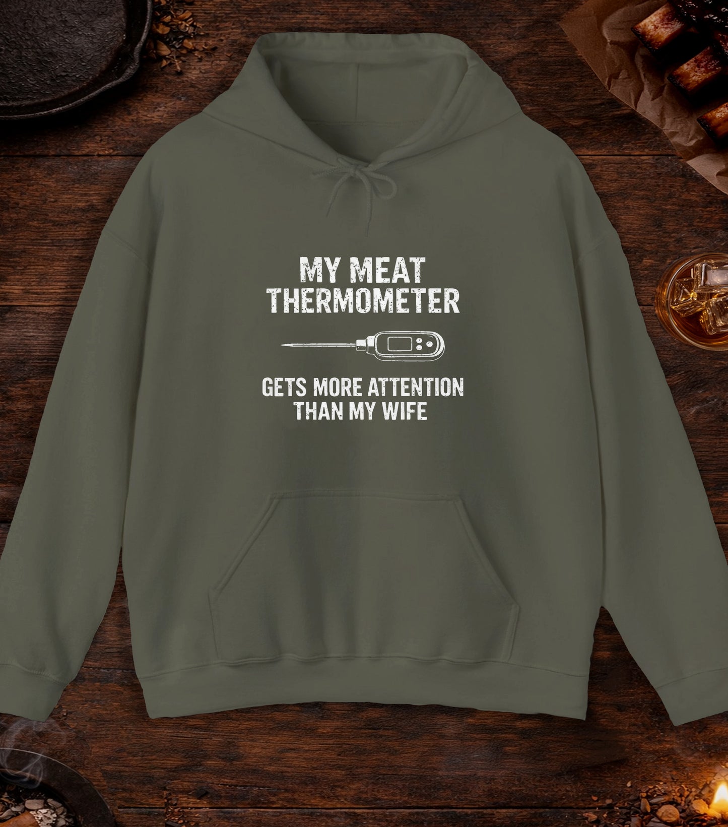 Thermometer More Attention Than Wife Hoodie - Military Green