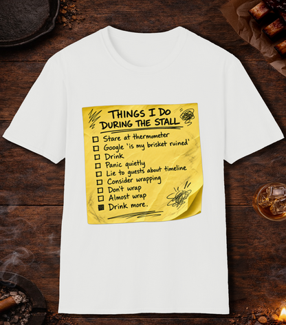 Things I Do During Stall T-Shirt - White