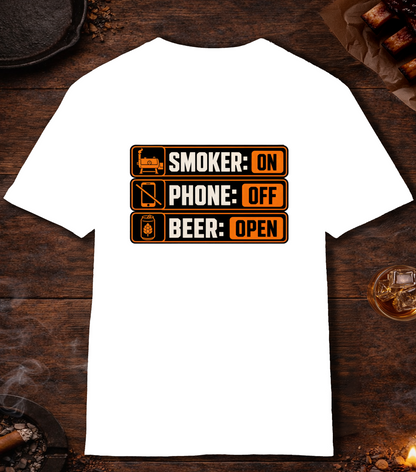 Smoker: On. Phone: Off. Beer: Open. T-Shirt - White