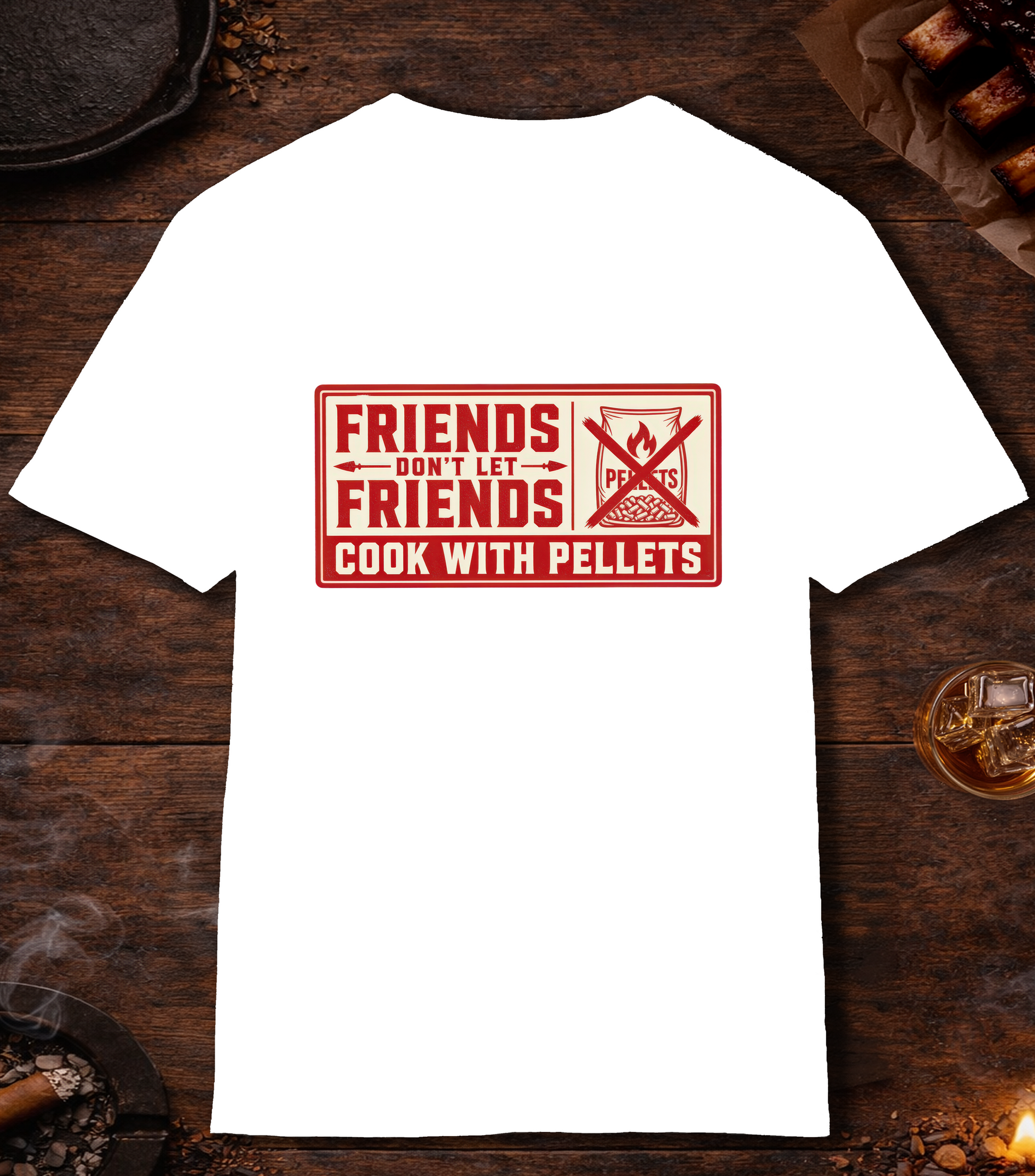 Friends Don't Let Friends Cook with Pellets T-Shirt - White